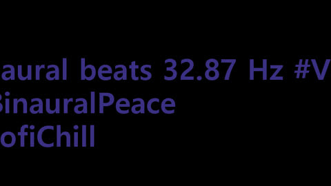 binaural_beats_32.87hz_BinauralBrainwaves HealingSounds AudioSphereMindSoothe