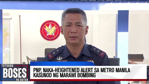 PNP, naka-heightened alert sa Metro Manila kasunod ng Marawi b0mb!ng