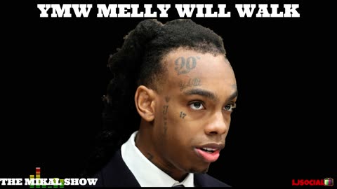 THE MIKAL SHOW | YMW MELLY WILL WALK, ULTIMATELY