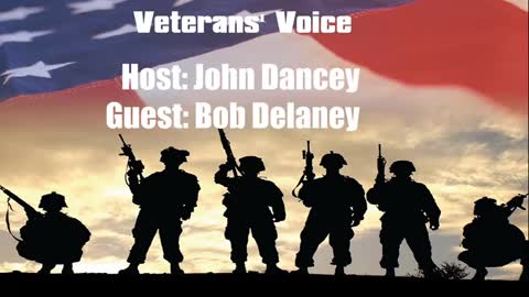 Veterans' Voice | John Dancey | Bob Delaney | 10-2-21