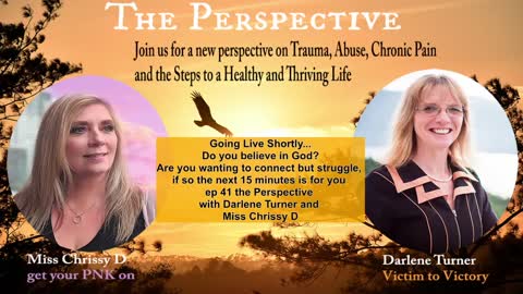 the Perspective Getting Connected ep. 41 with Darlene Turner and Miss Chrissy D