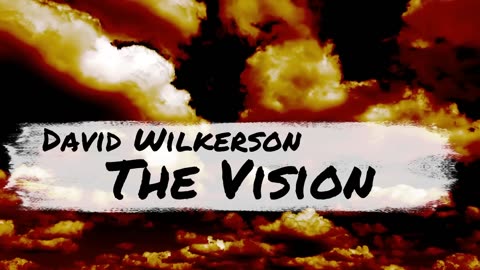 David Wilkerson Prophecy - The Vision God Gave About America And The World.