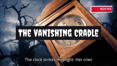 The Vanishing Cradle