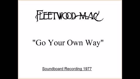 Fleetwood Mac - Go Your Own Way (Live in Oklahoma City 1977) Soundboard