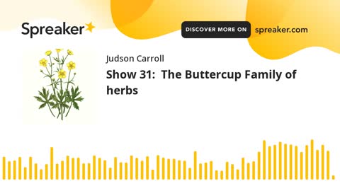 Show 31: The Buttercup Family of herbs (part 3 of 3)