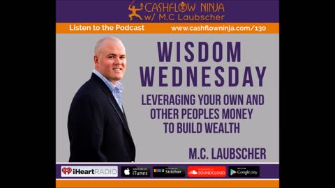 M.C Laubscher Shares Leveraging Your Own & Other People's Money To Build Wealth