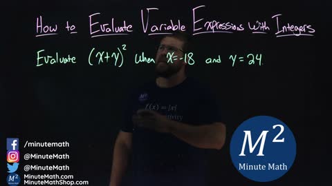 How to Evaluate Variable Expressions with Integers | Part 4 of 4 | Evaluate (x+y)^2 when x=-18; y=2