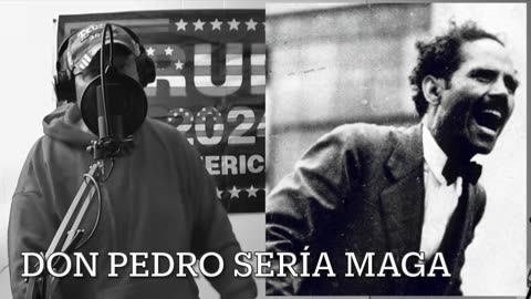 Don Pedro sería MAGA - Gracias, Jorge Navarro!