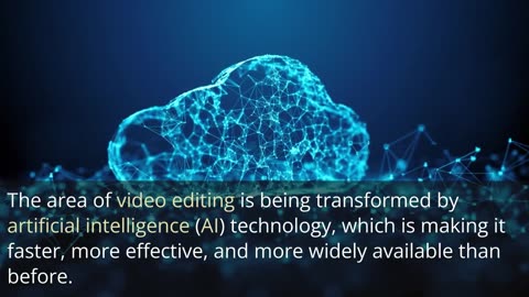 How AI Technology is Revolutionizing Video Editing