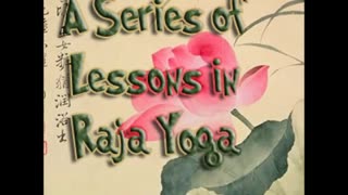 A Series of Lessons in Raja Yoga by William Walker Atkinson - FULL AUDIOBOOK