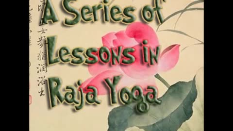 A Series of Lessons in Raja Yoga by William Walker Atkinson - FULL AUDIOBOOK