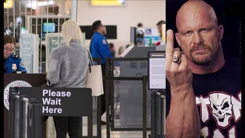 Stone Cold Steve Austin Rants on Airport Security