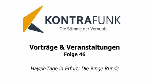 Kontrafunk Vortrag Folge 46: Hayek-Tage in Erfurt: Die junge Runde