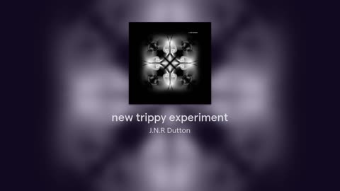 New Trippy Experiment