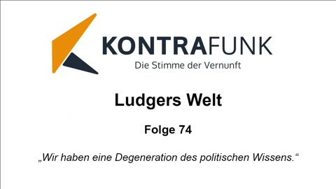 Ludgers Welt - Folge 74: „Wir haben eine Degeneration des politischen Wissens.“