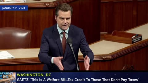GAETZ: 'This Is Not A Tax Bill. This Is A Welfare Bill'