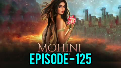 Mohini episode 125 | Mohini 125 | Mohini Full Episode 125 #Mohini #Pocketfmstory