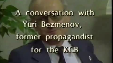 1983 | KGB Defector Yuri Bezmenov's Warning to America