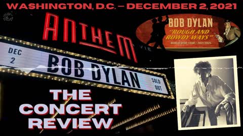 Bob Dylan’s Washington D.C. Masterpiece — A Concert Review (audio)