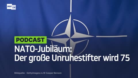 NATO-Jubiläum: Der große Unruhestifter wird 75