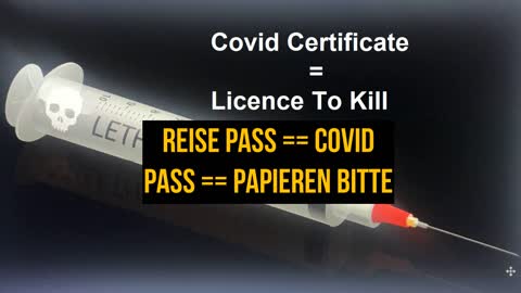 Covid Certificate = Licence To Kill = Papieren Bitte