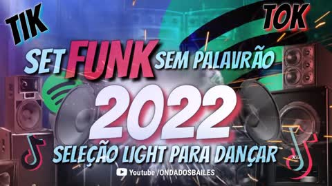 FUNK SEM PALAVRÃO 2022, AS MAIS TOCADAS (TIK TOK)