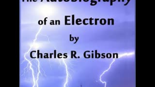 The Autobiography of an Electron by Charles R. Gibson - FULL AUDIOBOOK