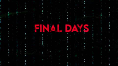 Final Days (Worldwide Premiere)