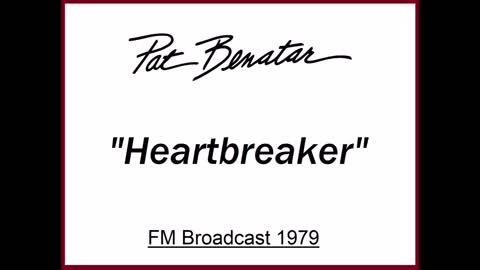 Pat Benatar - Heartbreaker (Live in Cleveland, Ohio December 11, 1979) FM Broadcast
