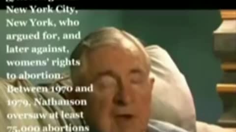 Bernard Nathonson- Last survivor pro abortion activist revels the truth