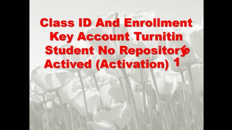 Class ID And Enrollment Key Account Turnitin Student No Repository Actived (Activation) 15 June 2025