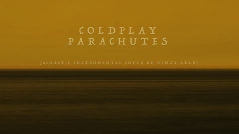Coldplay - Parachutes (Acoustic Instrumental Cover by Renzy Star)