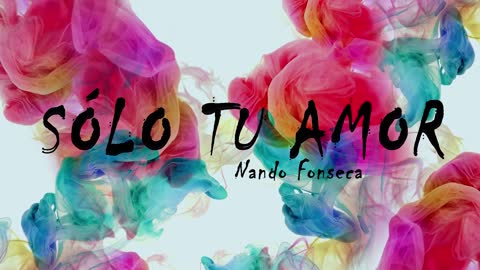 Solo tu amor - Nando Fonseca | new song 2022