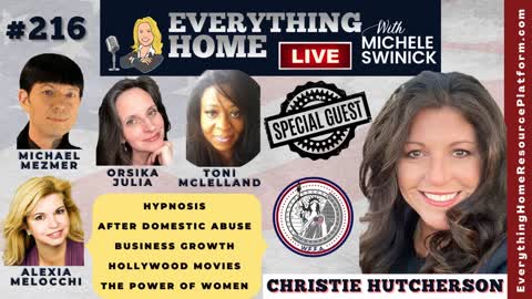 216: CHRISTIE HUTCHERSON + Women Power, Hypnosis, After Abuse, Business Growth, Hollywood Movies