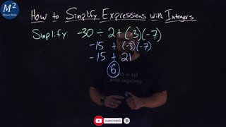 How to Simplify Expressions with Integers | -30÷2+(-3)(-7) | Part 5 of 5 | Minute Math