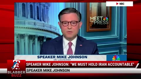 Speaker Mike Johnson: "We Must Hold Iran Accountable"