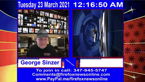 FIREFOXNEWS ONLINE™ March 22nd, 2021 Broadcast