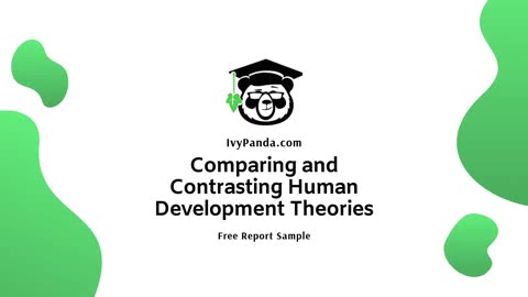 Comparing and Contrasting Human Development Theories | Free Essay Sample