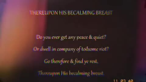 Thereupon His Becalming Breast