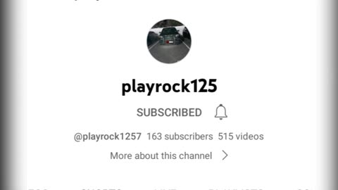 follow playrock125 on YouTube