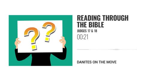 Reading Through the Bible - "Danites on the Move"