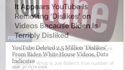 Confirmed – YouTube – Has Deleted Millions of ‘Dislikes’ on Joe Biden Videos