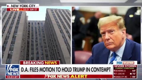 CROOKED DA Files Motion to Hold Trump in Contempt