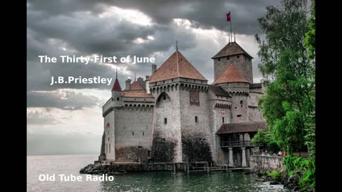 The Thirty-First of June by J.B. Priestley. BBC RADIO DRAMA