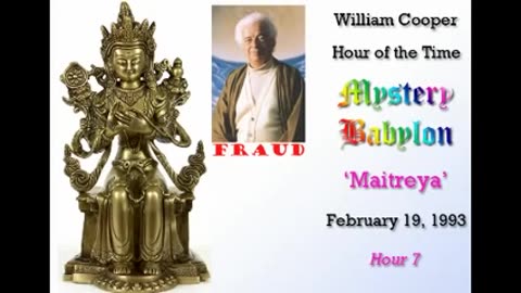 William Cooper - Mystery Babylon #7 - Maitreya