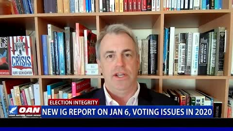 New IG report on Jan. 6, voting issues in 2020