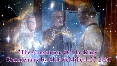 Matt deMille Star Trek Commentary: The Conscience Of The King