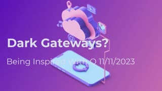 Dark Gateways 11/11/2023