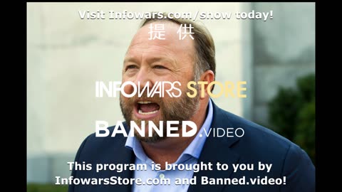 This program is brought to you by InfowarsStore.com and Banned.video (この番組はインフォウォーズストア、Banned.videoの提供でお送りします)