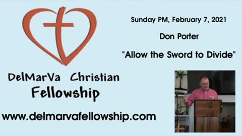 2-7-21 PM - Don Porter - "Allow the Sword to Divide"